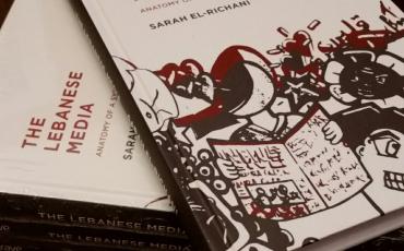 Dr. Sarah el-Richani is Author of "The Lebanese Media. Anatomy of a System in Perpetual Crisis"