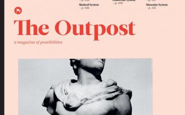 Die aktuelle Ausgabe des "Outpost" zum Thema "The Possibilities of Our Bodies"