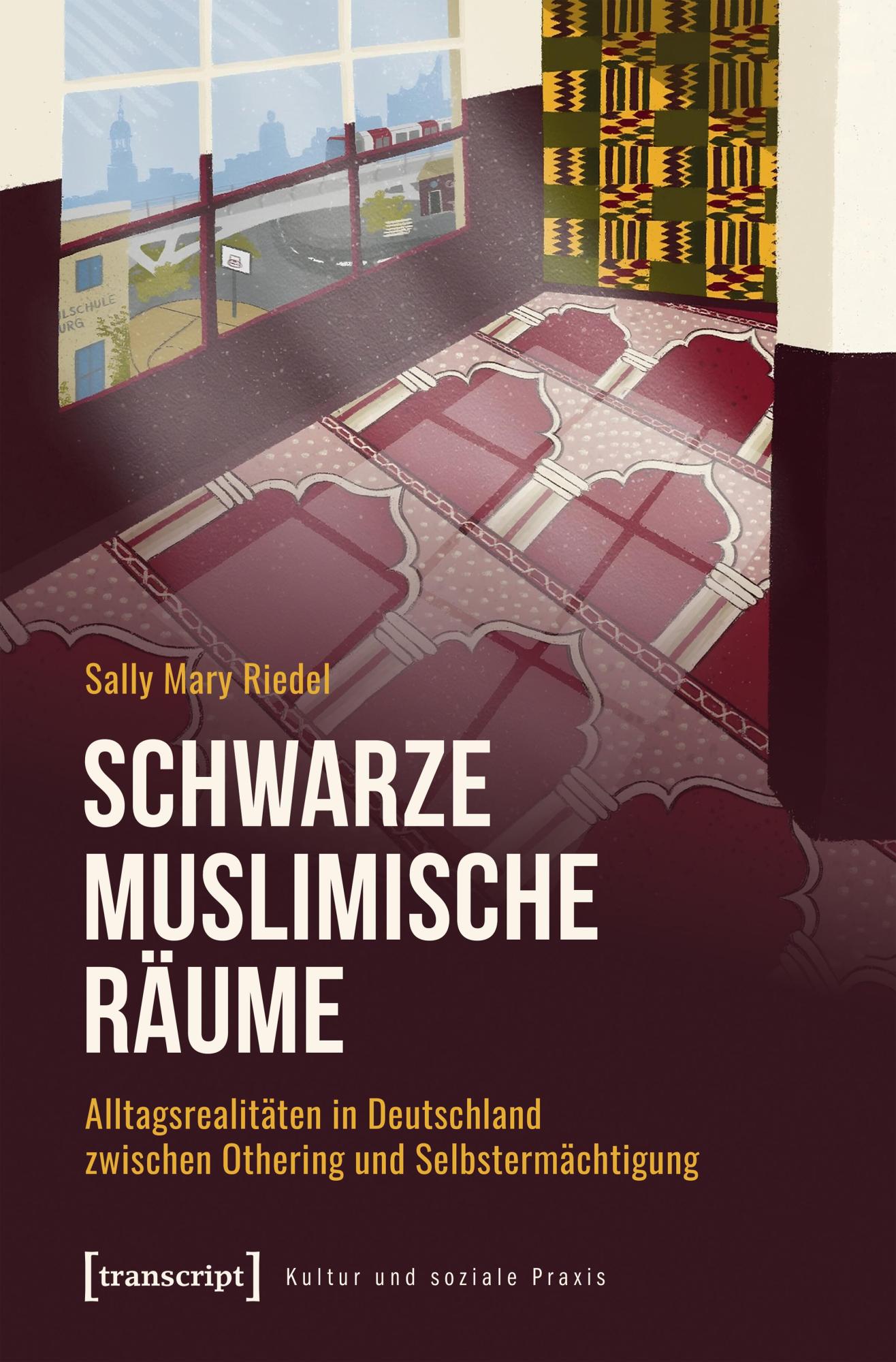 In ihrem Buch untersucht Sally Riedel die Lebensrealität von Schwarzen Muslim:innen in Deutschland. Cover: Amina Hasinova.